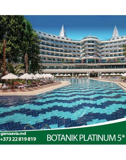 Odihna in Turcia! Alege o vacanta relaxanta la hotelul Botanik Platinum 5*!